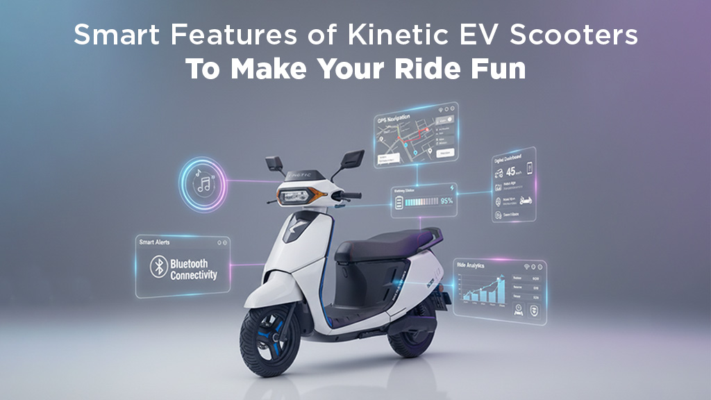 Smart Features of Kinetic EV Scooters