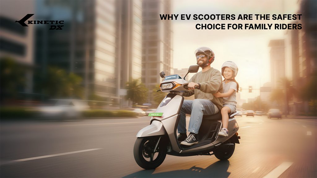 EV Scooters Are the Safest Choice for Family Riders