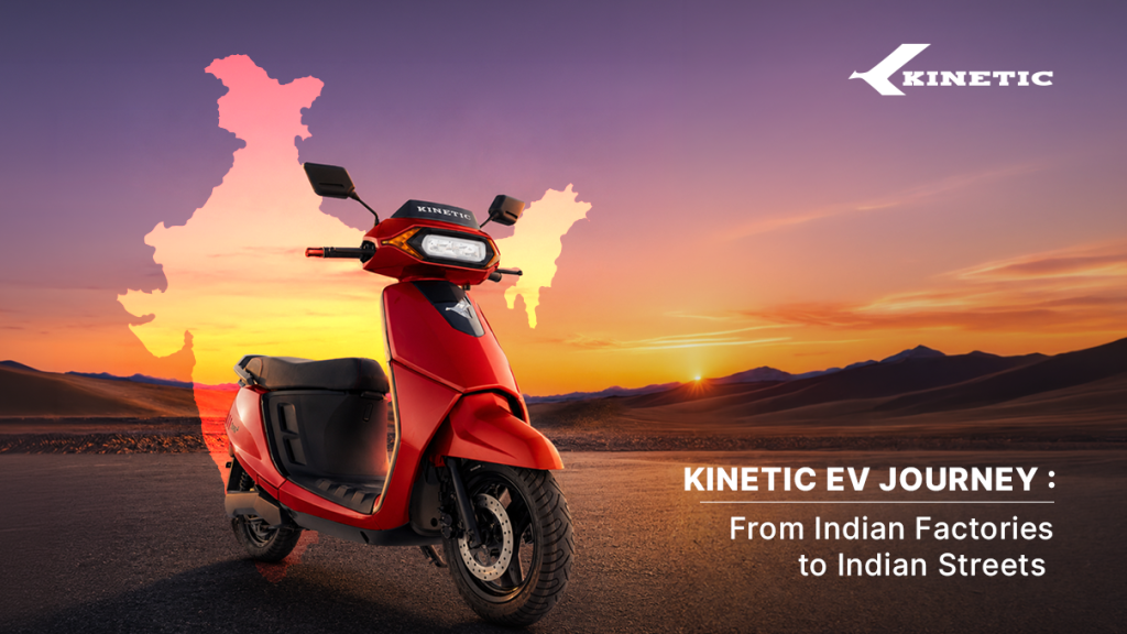 Kinetic EV electric scooter showcasing India's journey from advanced manufacturing to smart, sustainable urban mobility.